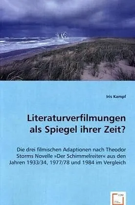 Literaturverfilmungen als Spiegel ihrer Zeit?