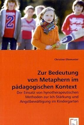 Zur Bedeutung von Metaphern im pädagogischen Kontext