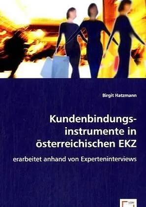 Kundenbindungsinstrumente in österreichischen EKZ