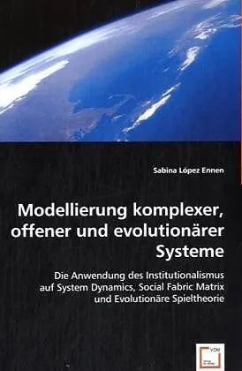 Modellierung komplexer, offener und evolutionärer Systeme