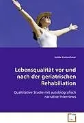 Lebensqualität vor und nach der geriatrischenRehabiliation