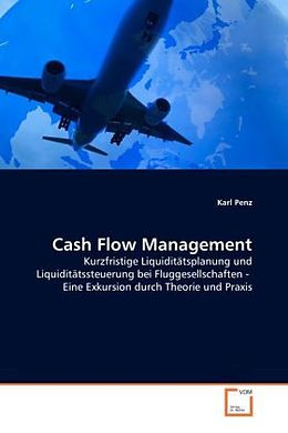 Kartonierter Einband Cash Flow Management von Karl Penz