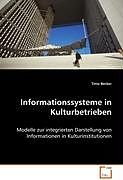 Kartonierter Einband Informationssysteme in Kulturbetrieben von Timo Becker