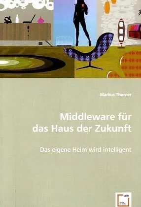 Middleware für das Haus der Zukunft