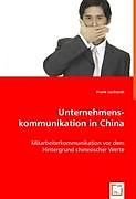 Kartonierter Einband Unternehmenskommunikation in China von Frank Lenhardt