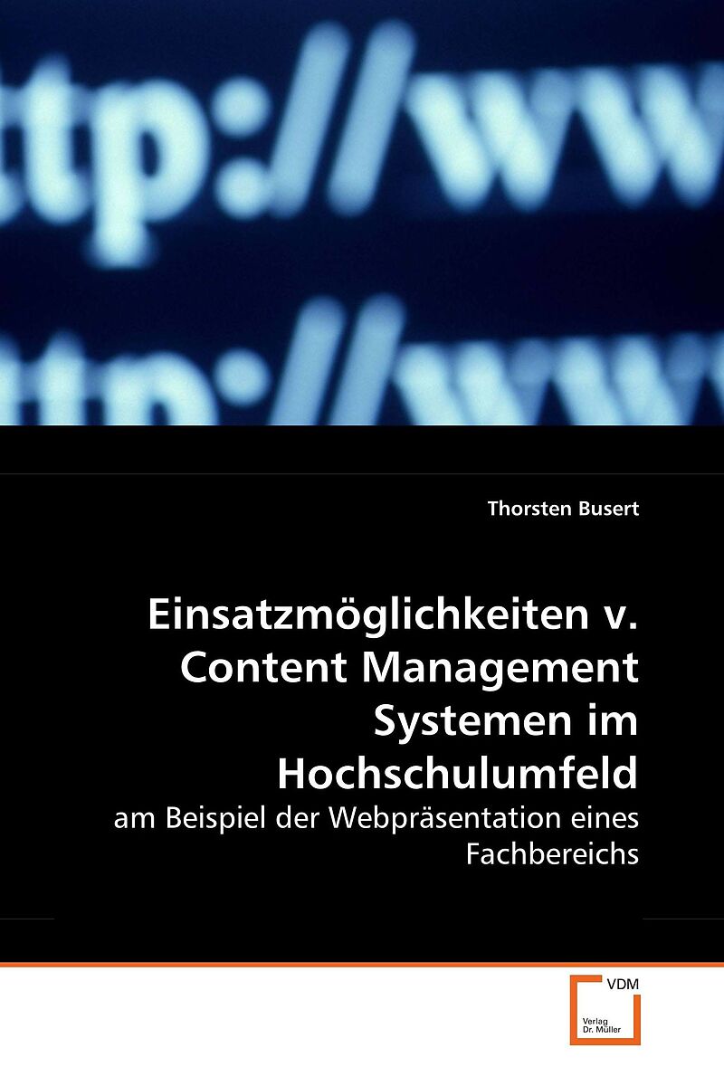 Einsatzmöglichkeiten v. Content Management Systemenim Hochschulumfeld