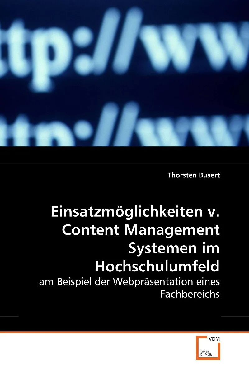 Einsatzmöglichkeiten v. Content Management Systemenim Hochschulumfeld