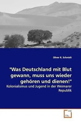 "Was Deutschland mit Blut gewann, muss uns wiedergehören und dienen!"