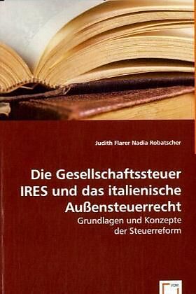 Die Gesellschaftssteuer IRES und das italienische Aussensteuerrecht