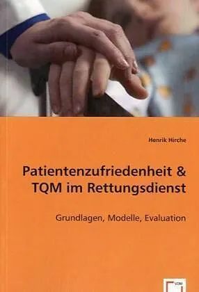 Patientenzufriedenheit & TQM im Rettungsdienst