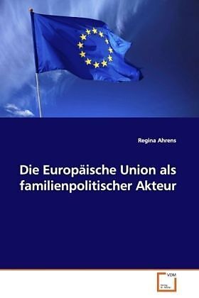 Die Europäische Union als familienpolitischer Akteur