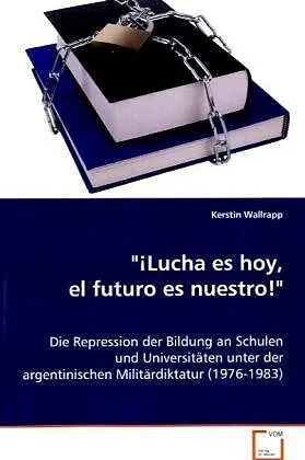 "¡Lucha es hoy, el futuro es nuestro!"