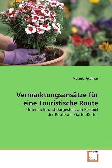 Vermarktungsansätze für eine Touristische Route