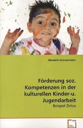 Förderung soz. Kompetenzen in der kulturellen Kinder-u.Jugendarbeit