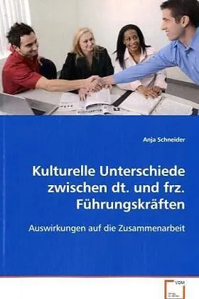 Kulturelle Unterschiede zwischen dt. und frz. Führungskräften