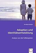 Kartonierter Einband Adoption und Identitätsentwicklung von Eva-Maria Bastian