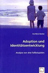 Kartonierter Einband (Kt) Adoption und Identitätsentwicklung von Eva-Maria Bastian