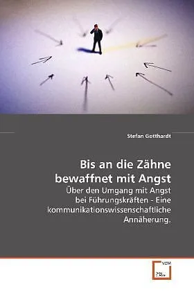 Bis an die Zähne bewaffnet mit Angst
