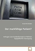 Der markfähige Patient?