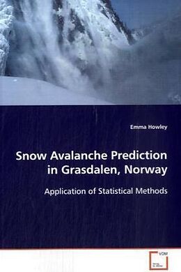 Couverture cartonnée Snow Avalanche Prediction in Grasdalen, Norway de Emma Howley