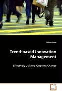 Kartonierter Einband Trend-based Innovation Management von Ruben Haas