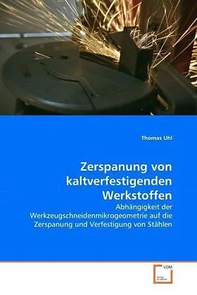 Zerspanung von kaltverfestigenden Werkstoffen