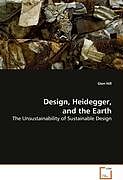 Kartonierter Einband Design, Heidegger, and the Earth von Glen Hill
