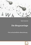 Die Biogasanlage