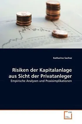 Risiken der Kapitalanlage aus Sicht der Privatanleger