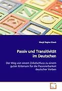Kartonierter Einband Passiv und Transitivität im Deutschen von Margit Regina Straub