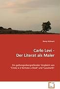 Kartonierter Einband Carlo Levi - Der Literat als Maler von Romy Kühnert