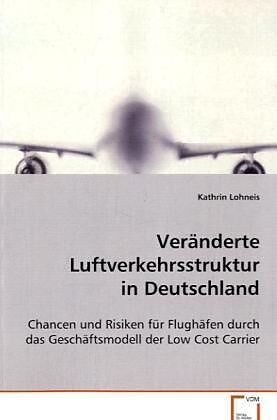 Veränderte Luftverkehrsstruktur in Deutschland