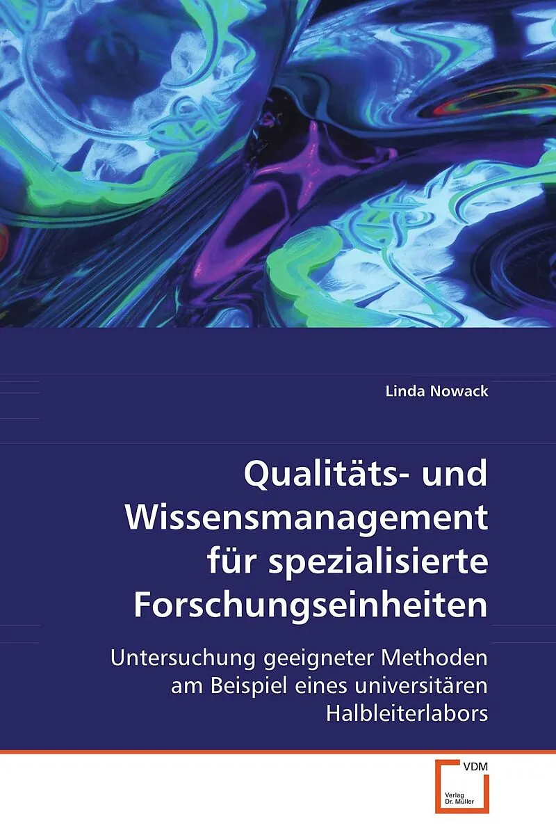 Qualitäts- und Wissensmanagement für spezialisierteForschungseinheiten
