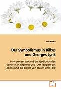 Kartonierter Einband Der Symbolismus in Rilkes und Georges Lyrik von Judit Kovács