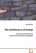 The Architecture of Kuelap