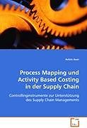 Kartonierter Einband Process Mapping und Activity Based Costing in derSupply Chain von Achim Auer