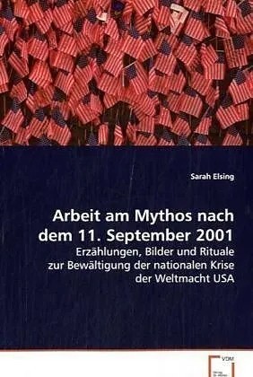 Arbeit am Mythos nach dem 11. September 2001