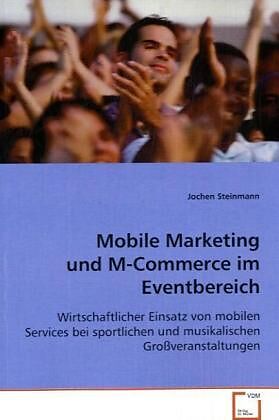 Mobile Marketing und M-Commerce im Eventbereich