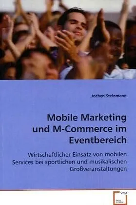 Mobile Marketing und M-Commerce im Eventbereich