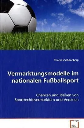 Vermarktungsmodelle im nationalen Fussballsport