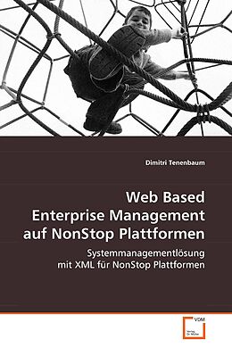 Kartonierter Einband Web Based Enterprise Management auf NonStop Plattformen von Dimitri Tenenbaum