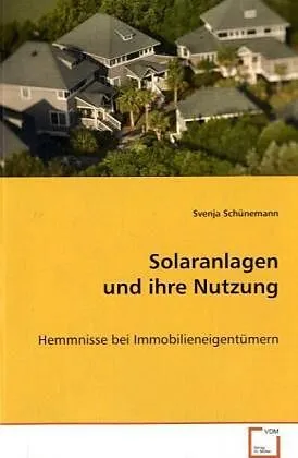 Solaranlagen und ihre Nutzung