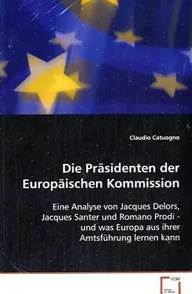 Die Präsidenten der Europäischen Kommission