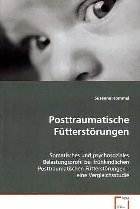 Posttraumatische Fütterstörungen
