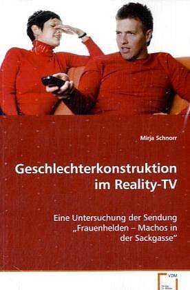 Geschlechterkonstruktion im Reality-TV