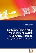 Kartonierter Einband Customer Relationship Management im B2C E-CommerceBereich von Andrea Schübbe