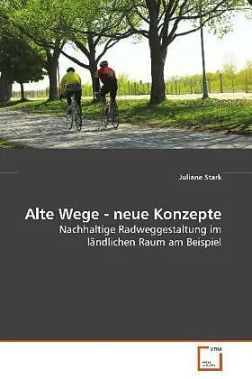 Alte Wege - neue Konzepte