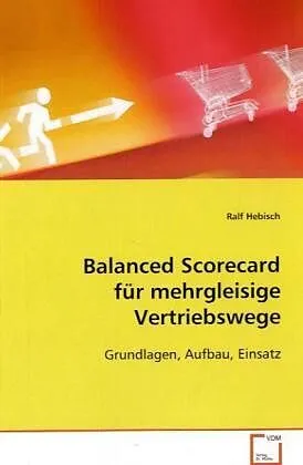 Balanced Scorecard für mehrgleisige Vertriebswege