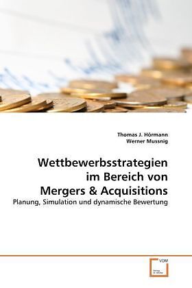 Wettbewerbsstrategien im Bereich von Mergers & Acquisitions
