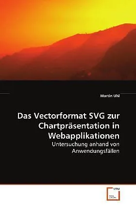 Das Vectorformat SVG zur Chartpräsentation inWebapplikationen